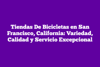 Tiendas De Bicicletas en San Francisco, California: Variedad, Calidad y Servicio Excepcional