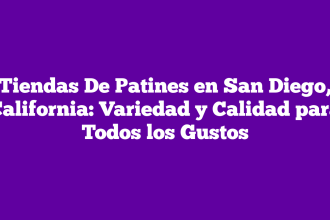 Tiendas De Patines en San Diego, California: Variedad y Calidad para Todos los Gustos