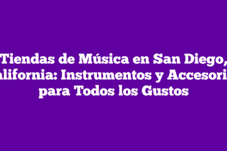 Tiendas de Música en San Diego, California: Instrumentos y Accesorios para Todos los Gustos