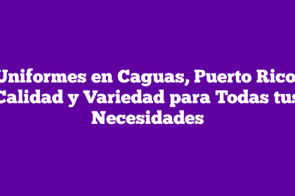 Uniformes en Caguas, Puerto Rico: Calidad y Variedad para Todas tus Necesidades