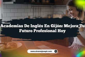 Academias de Inglés en Gijón: Mejora Tu Futuro Profesional Hoy