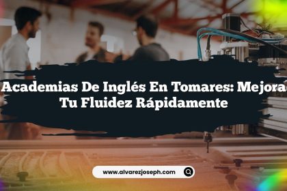Academias de Inglés en Tomares: Mejora Tu Fluidez Rápidamente
