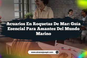 Acuarios en Roquetas de Mar: Guía Esencial para Amantes del Mundo Marino