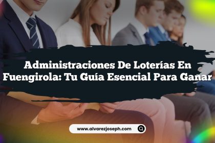 Administraciones de Loterías en Fuengirola: Tu Guía Esencial para Ganar