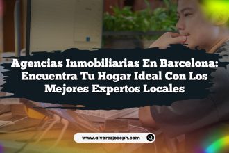 Agencias Inmobiliarias en Barcelona: Encuentra Tu Hogar Ideal con los Mejores Expertos Locales