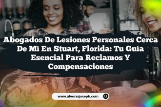 Abogados de Lesiones Personales Cerca de Mí en Stuart, Florida: Tu Guía Esencial para Reclamos y Compensaciones