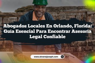 Abogados Locales en Orlando, Florida: Guía Esencial para Encontrar Asesoría Legal Confiable