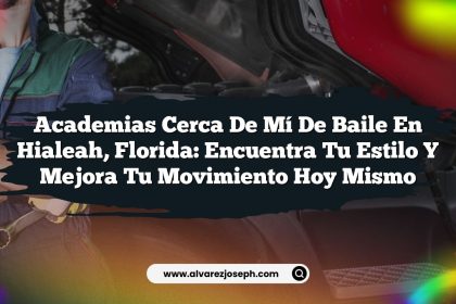 Academias Cerca De Mí De Baile En Hialeah, Florida: Encuentra Tu Estilo y Mejora Tu Movimiento Hoy Mismo