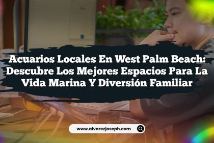 Acuarios Locales en West Palm Beach: Descubre los Mejores Espacios para la Vida Marina y Diversión Familiar