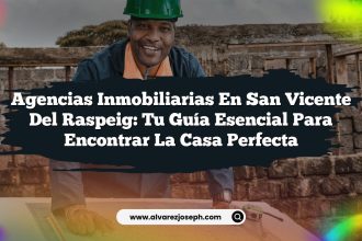 Agencias Inmobiliarias en San Vicente del Raspeig: Tu Guía Esencial para Encontrar la Casa Perfecta