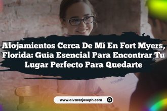 Alojamientos Cerca De Mí En Fort Myers, Florida: Guía Esencial para Encontrar Tu Lugar Perfecto para Quedarte