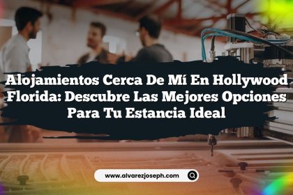 Alojamientos Cerca De Mí En Hollywood Florida: Descubre Las Mejores Opciones para Tu Estancia Ideal
