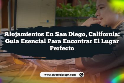 Alojamientos en San Diego, California: Guía Esencial para Encontrar el Lugar Perfecto