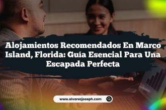 Alojamientos Recomendados en Marco Island, Florida: Guía Esencial para una Escapada Perfecta