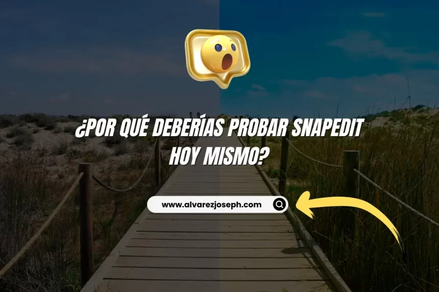 Imagen de ¿Por Qué Deberías Probar SnapEdit Hoy Mismo? ¿Por Qué Deberías Probar SnapEdit Hoy Mismo? - 7