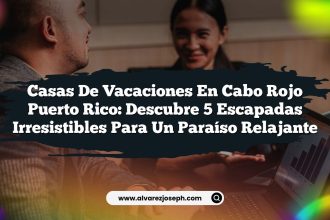 Casas De Vacaciones En Cabo Rojo Puerto Rico: Descubre 5 Escapadas Irresistibles para Un Paraíso Relajante