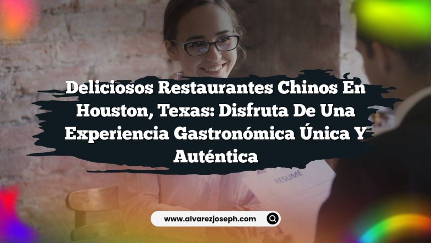 Imagen de Deliciosos Restaurantes Chinos en Houston, Texas: Disfruta de Una Experiencia Gastronómica Única y Auténtica Deliciosos Restaurantes Chinos en Houston, Texas: Disfruta de Una Experiencia Gastronómica Única y Auténtica
