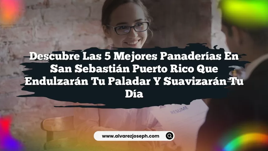Imagen de Descubre las 5 Mejores Panaderías En San Sebastián Puerto Rico que Endulzarán Tu Paladar y Suavizarán Tu Día Descubre las 5 Mejores Panaderías En San Sebastián Puerto Rico que Endulzarán Tu Paladar y Suavizarán Tu Día