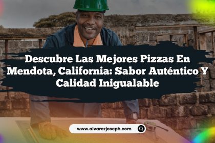 Descubre las Mejores Pizzas en Mendota, California: Sabor Auténtico y Calidad Inigualable