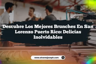 Descubre los Mejores Brunches En San Lorenzo Puerto Rico: Delicias Inolvidables