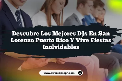 Descubre los Mejores DJs en San Lorenzo Puerto Rico y Vive Fiestas Inolvidables