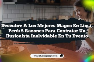 Descubre a los Mejores Magos en Lima, Perú: 5 Razones para Contratar un Ilusionista Inolvidable en Tu Evento