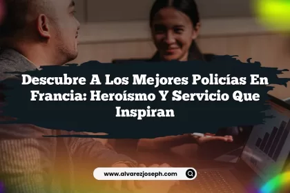 Descubre a los Mejores Policías en Francia: Heroísmo y Servicio que Inspiran