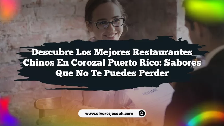 Imagen de Descubre los Mejores Restaurantes Chinos En Corozal Puerto Rico: Sabores Que No Te Puedes Perder Descubre los Mejores Restaurantes Chinos En Corozal Puerto Rico: Sabores Que No Te Puedes Perder