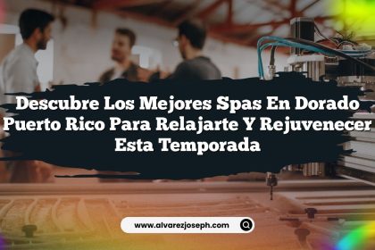Descubre los Mejores Spas En Dorado Puerto Rico para Relajarte y Rejuvenecer Esta Temporada