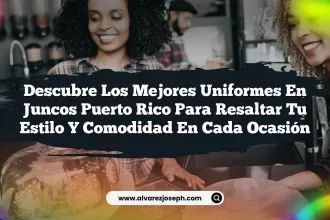 Descubre los Mejores Uniformes En Juncos Puerto Rico para Resaltar tu Estilo y Comodidad en Cada Ocasión