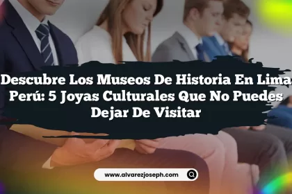 Descubre los Museos De Historia En Lima Perú: 5 Joyas Culturales Que No Puedes Dejar de Visitar