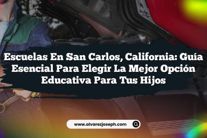 Escuelas en San Carlos, California: Guía Esencial para Elegir la Mejor Opción Educativa para Tus Hijos