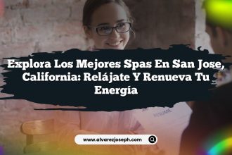 Explora los Mejores Spas en San Jose, California: Relájate y Renueva tu Energía