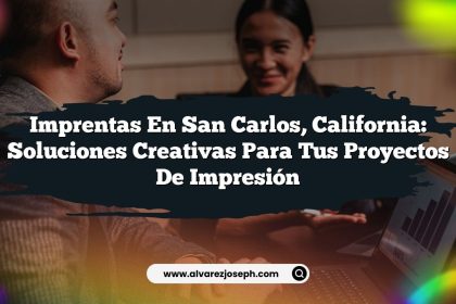 Imprentas en San Carlos, California: Soluciones Creativas para tus Proyectos de Impresión