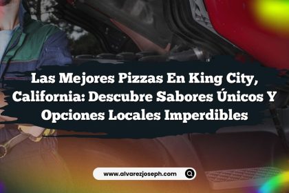 Las Mejores Pizzas en King City, California: Descubre Sabores Únicos y Opciones Locales Imperdibles