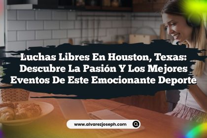 Luchas Libres en Houston, Texas: Descubre la Pasión y los Mejores Eventos de este Emocionante Deporte