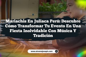 Mariachis en Juliaca Perú: Descubre Cómo Transformar Tu Evento en una Fiesta Inolvidable con Música y Tradición
