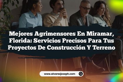 Mejores Agrimensores en Miramar, Florida: Servicios Precisos para tus Proyectos de Construcción y Terreno
