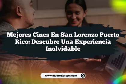 Mejores Cines en San Lorenzo Puerto Rico: Descubre una Experiencia Inolvidable