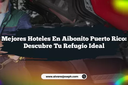Mejores Hoteles En Aibonito Puerto Rico: Descubre Tu Refugio Ideal
