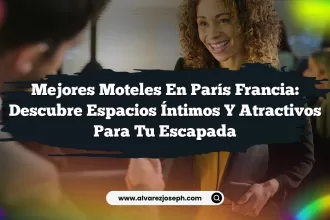 Mejores Moteles En París Francia: Descubre Espacios Íntimos y Atractivos para Tu Escapada