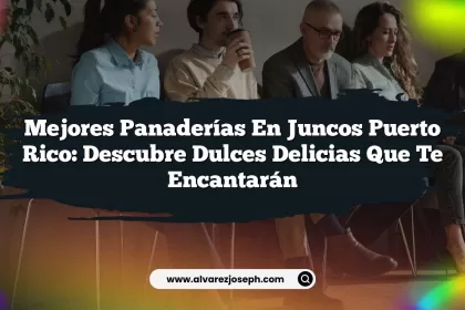 Mejores Panaderías En Juncos Puerto Rico: Descubre Dulces Delicias que Te Encantarán