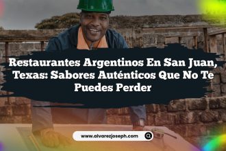 Restaurantes Argentinos en San Juan, Texas: Sabores Auténticos que No Te Puedes Perder