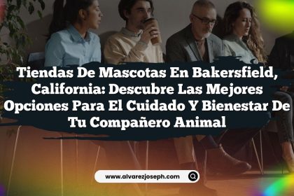 Tiendas De Mascotas en Bakersfield, California: Descubre las Mejores Opciones para el Cuidado y Bienestar de tu Compañero Animal