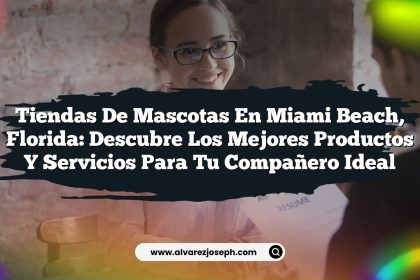 Tiendas de Mascotas en Miami Beach, Florida: Descubre los Mejores Productos y Servicios para tu Compañero Ideal