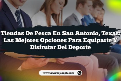 Tiendas de Pesca en San Antonio, Texas: Las Mejores Opciones para Equiparte y Disfrutar del Deporte