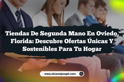 Tiendas de Segunda Mano en Oviedo, Florida: Descubre Ofertas Únicas y Sostenibles para tu Hogar