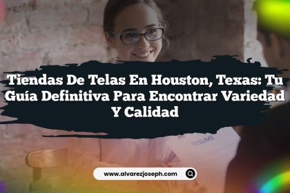Tiendas de Telas en Houston, Texas: Tu Guía Definitiva para Encontrar Variedad y Calidad