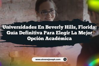Universidades en Beverly Hills, Florida: Guía Definitiva para Elegir la Mejor Opción Académica