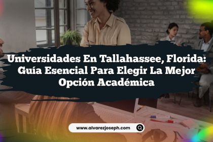 Universidades en Tallahassee, Florida: Guía Esencial para Elegir la Mejor Opción Académica